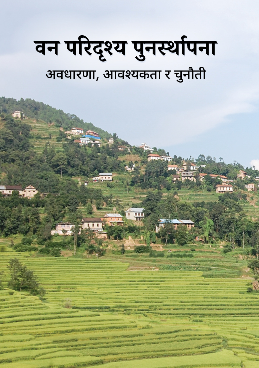 Forest Landscape Restoration: Concept, Need, and Challenges